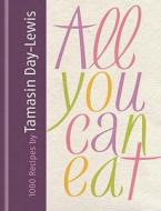 All You Can Eat di Tamasin Day-Lewis edito da Orion Publishing Co