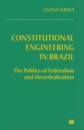 Constitutional Engineering in Brazil di Celina Souza edito da Palgrave USA