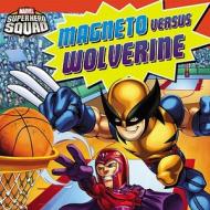 Magneto Versus Wolverine di Chris Strathearn edito da LB Kids