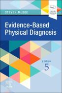 Evidence-Based Physical Diagnosis di Steven Mcgee edito da ELSEVIER