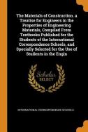 The Materials Of Construction. A Treatise For Engineers In The Properties Of Engineering Materials, Compiled From Textbooks Published For The Students edito da Franklin Classics Trade Press
