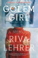 Golem Girl di Riva Lehrer edito da Little, Brown Book Group