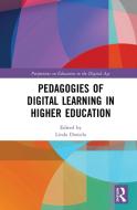 Pedagogies Of Digital Learning In Higher Education edito da Taylor & Francis Ltd
