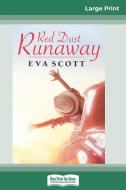Red Dust Runaway (16pt Large Print Edition) di Eva Scott edito da ReadHowYouWant