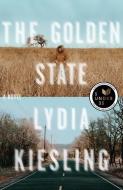The Golden State di Lydia Kiesling edito da MCD