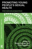 Promoting Young People's Sexual Health: International Perspectives edito da ROUTLEDGE