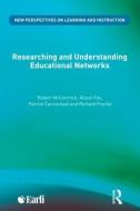 Researching and Understanding Educational Networks di Robert McCormick, Patrick Carmichael, Alison Fox, Richard Procter edito da Taylor & Francis Ltd