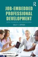 Job-Embedded Professional Development di Sally J. Zepeda edito da Routledge