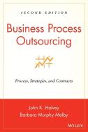 Business Process Outsourcing 2E w/ URL di Halvey, Melby edito da John Wiley & Sons