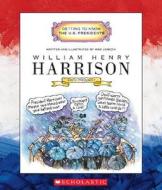 William Henry Harrison: Ninth President 1841 di Mike Venezia edito da Children's Press(CT)