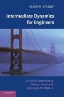Intermediate Dynamics for Engineers di Oliver M. O'Reilly edito da Cambridge University Press