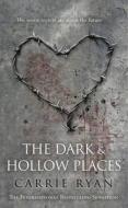 The Dark And Hollow Places di Carrie Ryan edito da Orion Publishing Co