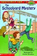 Scholastic Reader Level 4: Invisible Inc. #1: The Schoolyard Mystery: The Schoolyard Mystery (Level 4) di Elizabeth Levy edito da Cartwheel Books