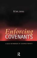 Enforcing Covenants di Brian Jones edito da Taylor & Francis Ltd