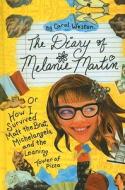 The Diary of Melanie Martin: Or How I Survived Matt the Brat, Michelangelo, and the Leaning Tower of Pizza di Carol Weston edito da Perfection Learning