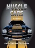 Glastonbury, J:  Muscle Cars: Style, Power, and Performance di Jim Glastonbury edito da Chartwell Books