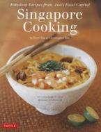 Singapore Cooking di Terry Tan, Christopher Tan edito da Tuttle Publishing