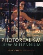 Photorealism At The Millennium di Louis K. Meisel, Linda Chase edito da Abrams