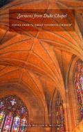 Sermons from Duke Chapel edito da Duke University Press