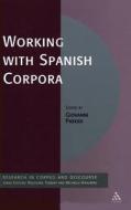 Working with Spanish Corpora edito da BLOOMSBURY 3PL