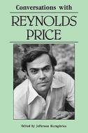 Conversations with Reynolds Price di Reynolds Price edito da University Press of Mississippi