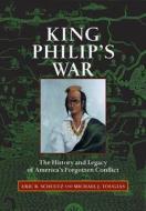 King Philip's War: The History and Legacy of America's Forgotten Conflict di Eric B. Schultz edito da Countryman Press