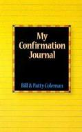 My Confirmation Journal di Bill Coleman edito da Twenty-Third Publications
