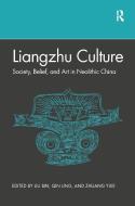 Liangzhu Culture edito da Taylor & Francis Ltd