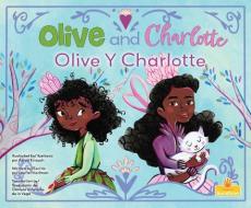 Olive Y Charlotte (Olive and Charlotte) Bilingual di Laurie Friedman edito da CRABTREE SUNSHINE
