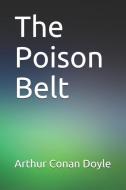 The Poison Belt di Arthur Conan Doyle edito da INDEPENDENTLY PUBLISHED