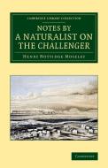 Notes by a Naturalist on the Challenger di Henry Nottidge Moseley edito da Cambridge University Press