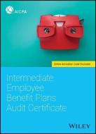 Intermediate Employee Benefit Plans Audit Certificate di Aicpa edito da John Wiley & Sons