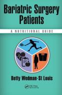 Bariatric Surgery Patients di Betty Wedman-St Louis edito da Taylor & Francis Ltd