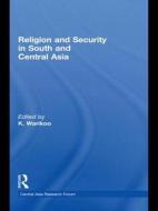 Religion and Security in South and Central Asia edito da ROUTLEDGE