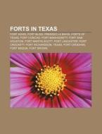Forts In Texas: Fort Hood, Fort Bliss, P di Books Llc edito da Books LLC, Wiki Series