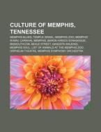 Culture Of Memphis, Tennessee: Memphis B di Books Llc edito da Books LLC, Wiki Series