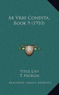 AB Vrbe Condita, Book 9 (1910) di Titus Livius Livy edito da Kessinger Publishing