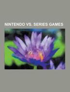 Nintendo Vs. Series Games di Source Wikipedia edito da University-press.org