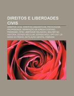 Direitos E Liberdades Civis: Direitos Ci di Fonte Wikipedia edito da Books LLC, Wiki Series