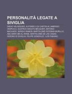 Personalit Legate A Siviglia: Diego Vel di Fonte Wikipedia edito da Books LLC, Wiki Series