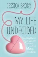 My Life Undecided di Jessica Brody edito da SQUARE FISH