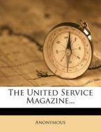 The United Service Magazine... di Anonymous edito da Nabu Press
