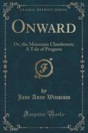 Onward di Jane Anne Winscom edito da Forgotten Books