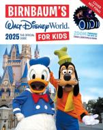 Birnbaum's 2025 Walt Disney World for Kids di Birnbaum Guides edito da Disney Publishing Group