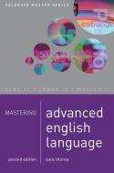 Mastering Advanced English Language di Sara Thorne edito da Macmillan Education UK