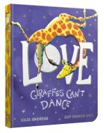 Love From Giraffes Can't Dance di Giles Andreae edito da Hachette Children's Group