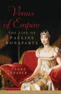 Venus Of Empire di Flora Fraser edito da Bloomsbury Publishing Plc
