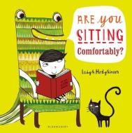 Are You Sitting Comfortably? di Leigh Hodgkinson edito da Bloomsbury Publishing PLC