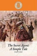 The Secret Agent: A Simple Tale di Joseph Conrad edito da Large Print Press