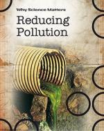 Reducing Pollution di John Coad edito da Heinemann Library